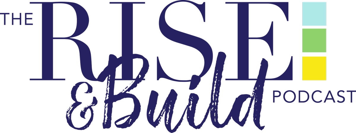 Rise and Build Podcast